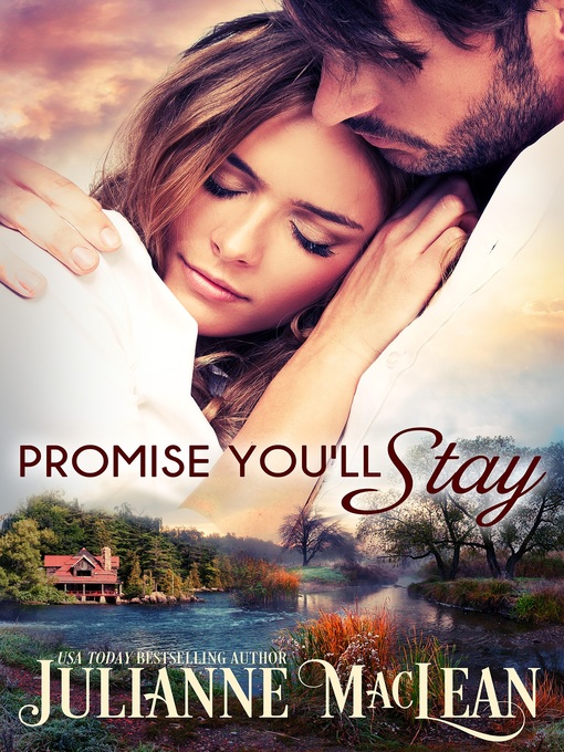 Title details for Promise You'll Stay by Julianne MacLean - Available